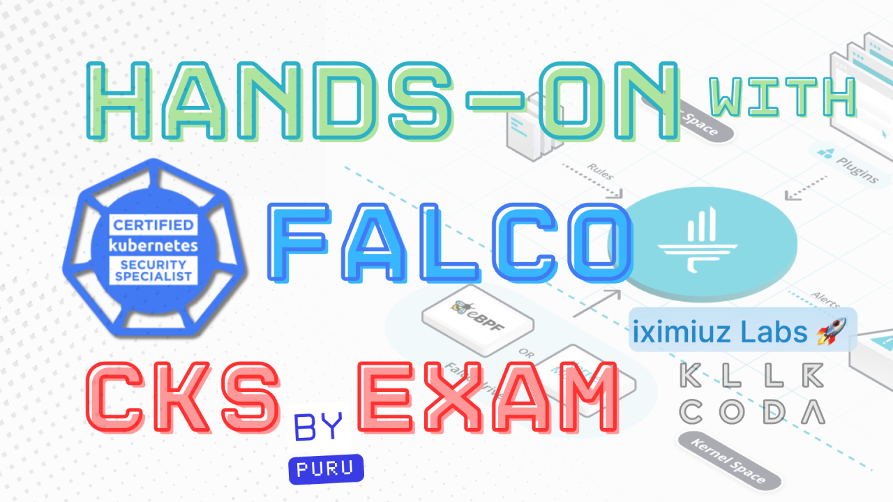 Falco: Getting hands-on for CKS exam
